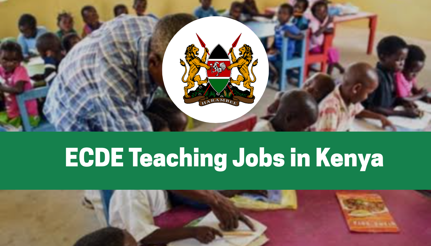 ECDE Teaching Jobs in Kenya 2026/2027 Application Portal