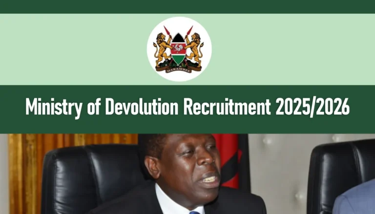 Ministry of Devolution Recruitment 2025/2026 Application Form Portal