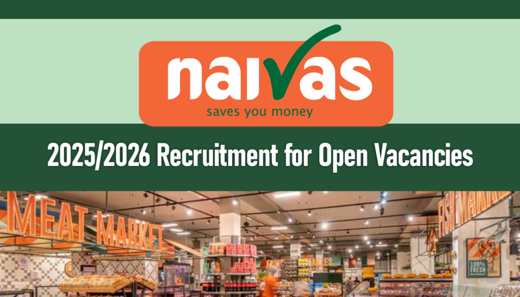 Naivas Supermarket Jobs Vacancies 2026/2027 Recruitment Portal
