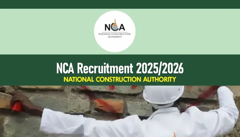 NCA Recruitment 2026/2027 National Construction Authority Jobs Portal