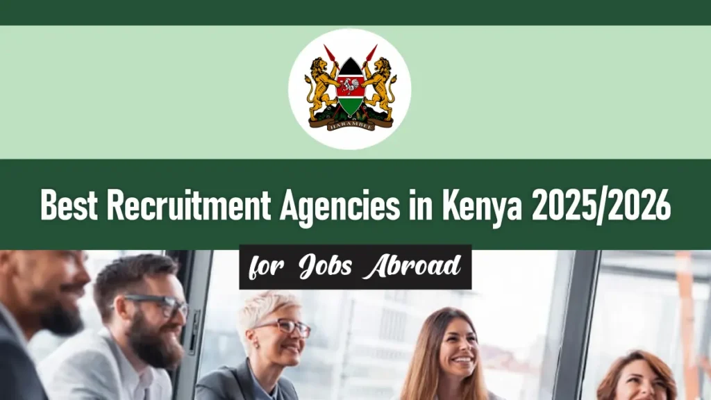Best Recruitment Agencies in Kenya for Jobs Abroad 2026/2027