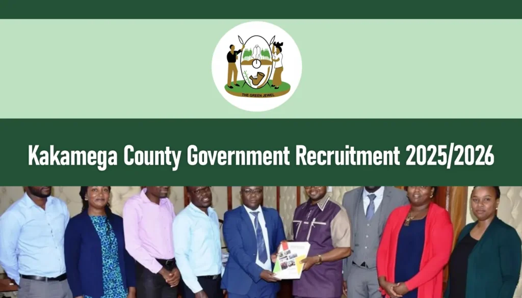 Kakamega County Government Recruitment 2026/2027 Vacancies Portal