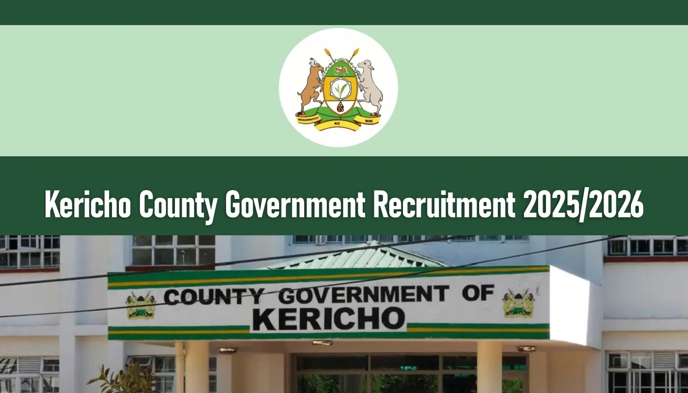Kericho County Government Recruitment 2025/2026 Jobs Application Portal