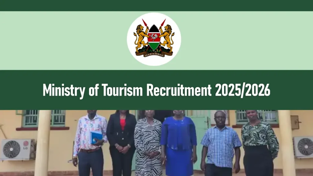 Kenya Ministry of Tourism Recruitment 2026/2027 Latest Job Vacancies