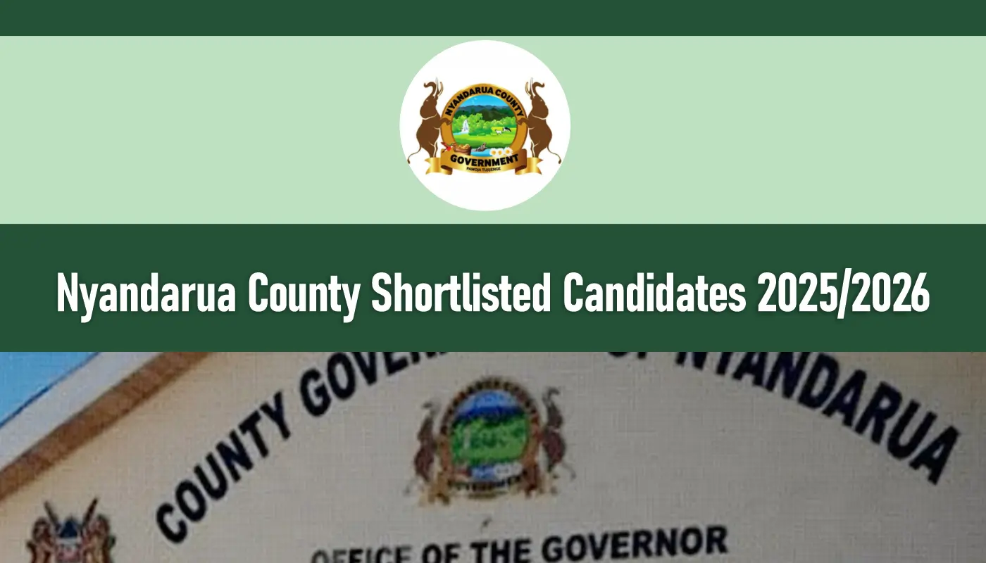 Nyandarua County Shortlisted Candidates 2025/2026 PDF Download