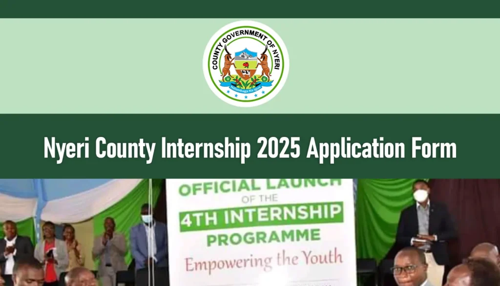 Nyeri County Internship 2026/2027 Application Form, Requirements