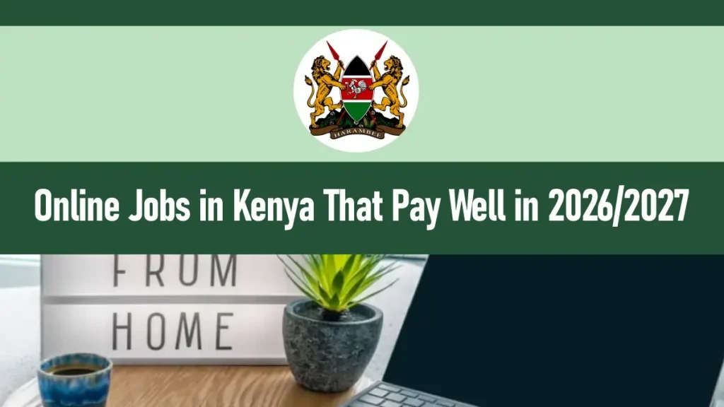 Online Jobs in Kenya That Pay Well in 2026 - How to Apply