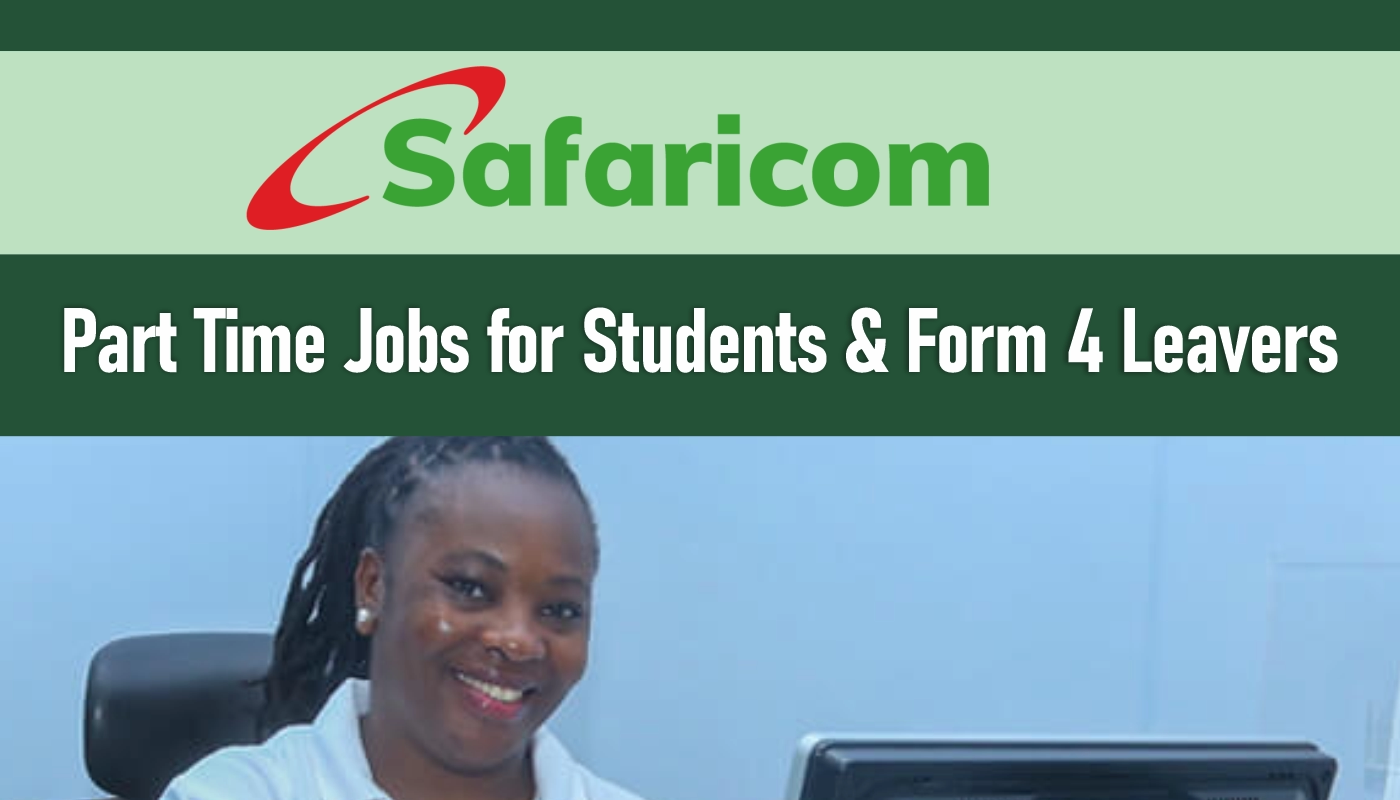 Safaricom Part Time Jobs in Kenya 2026/2027 for Students, Form 4 Leavers