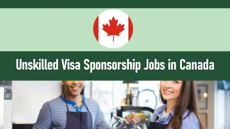 Unskilled Visa Sponsorship Jobs in Canada 2025 – Apply Here