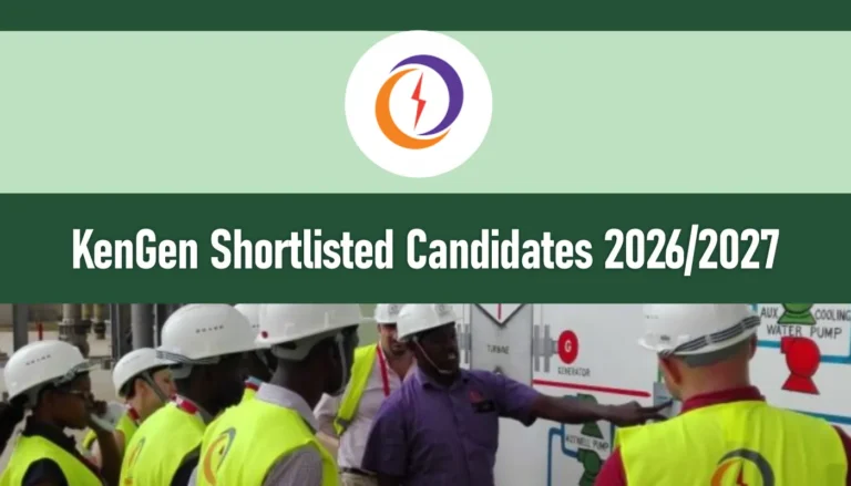 KenGen Shortlisted Candidates 2026/2027 PDF for Recruitment & Internship