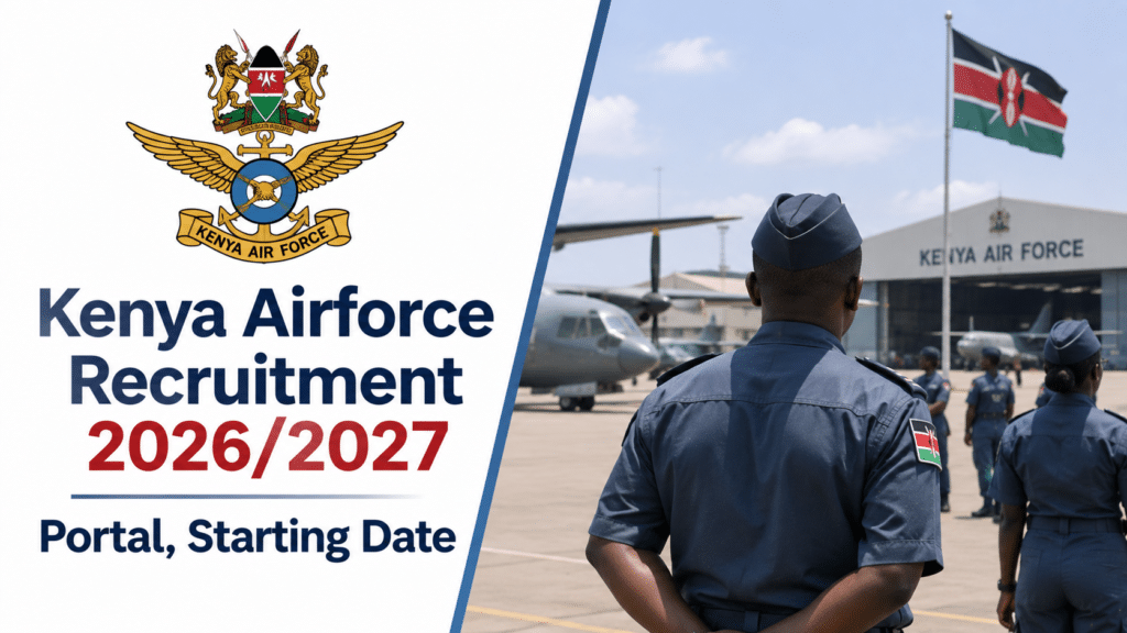 Kenya Airforce Recruitment 2026/2027 Portal, Starting Date
