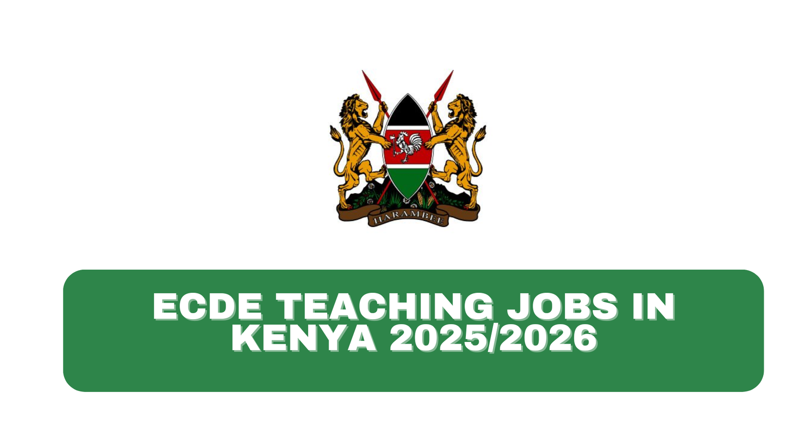 ECDE Teaching Jobs in Kenya 2026/2027 Application Portal