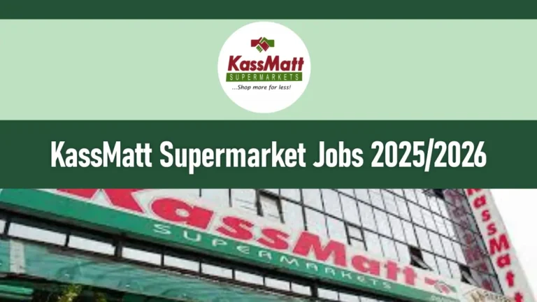 Kassmatt Supermarket Job Vacancies 2026/2027 Application Form Portal