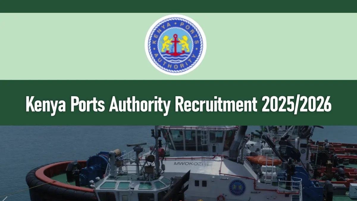 Kenya Ports Authority Recruitment 2026/2027 Application Portal