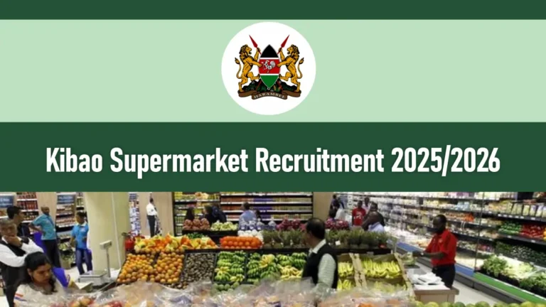 Kibao Supermarket Job Vacancies 2026/2027 Application Portal 