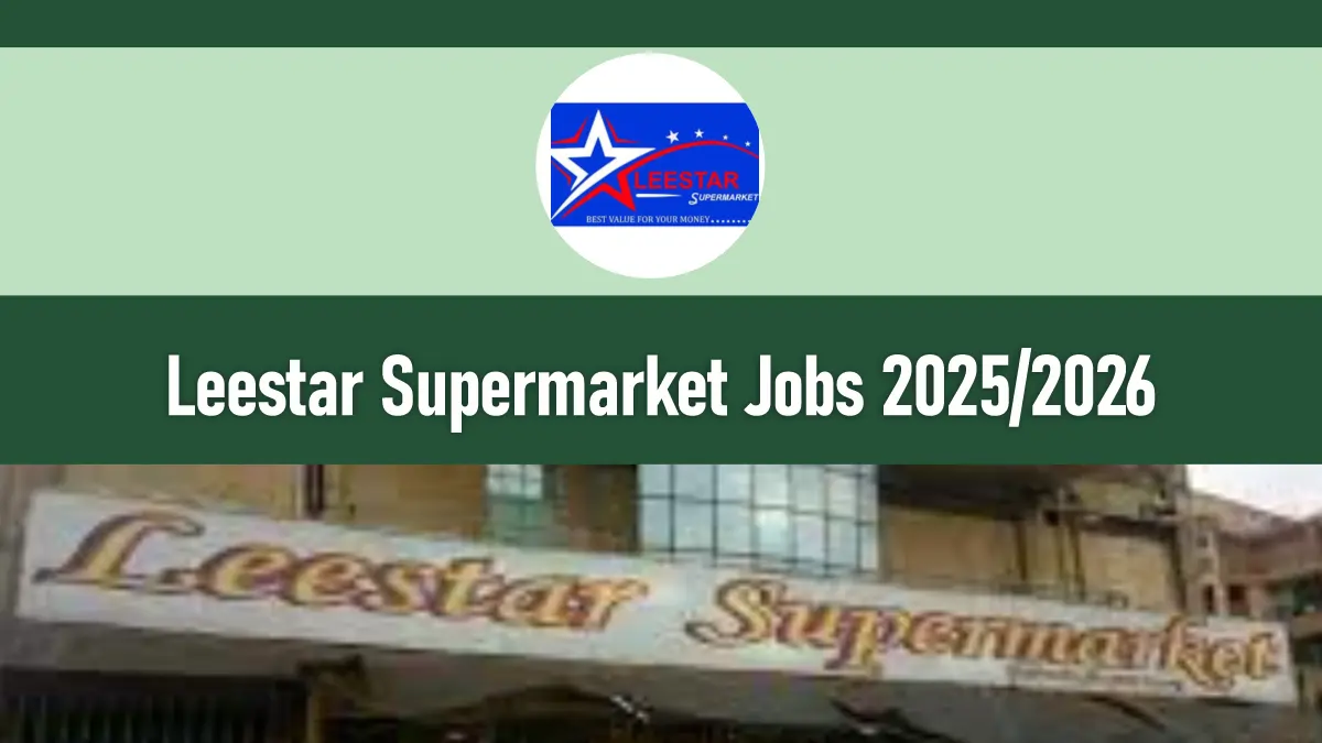 Leestar Supermarket Jobs 2026/2027 Application Form Portal