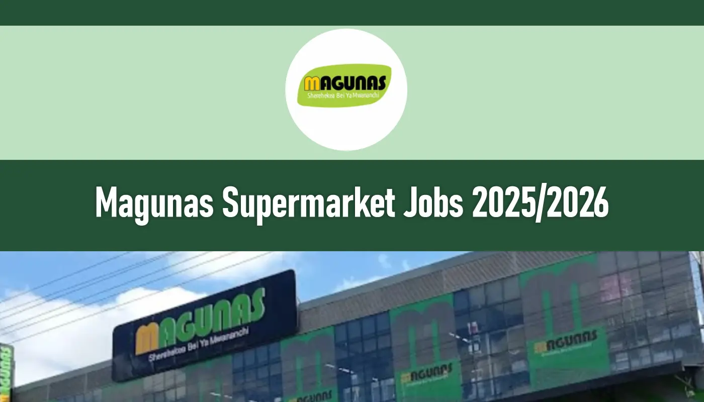 Magunas Supermarket Jobs 2026/2027 Application Form Portal
