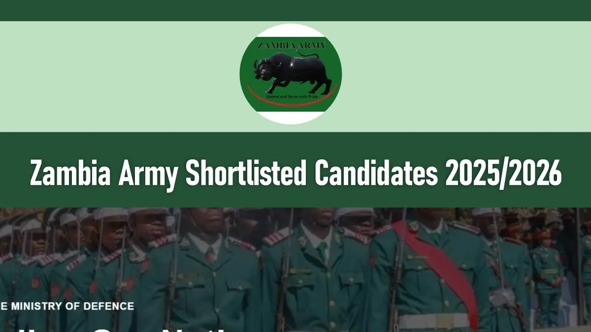 Zambia Army Shortlisted Candidates 2026/2027 PDF Download Release Date
