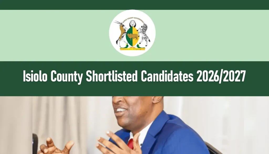 Isiolo County Shortlisted Candidates 2026 PDF - Steps to Check