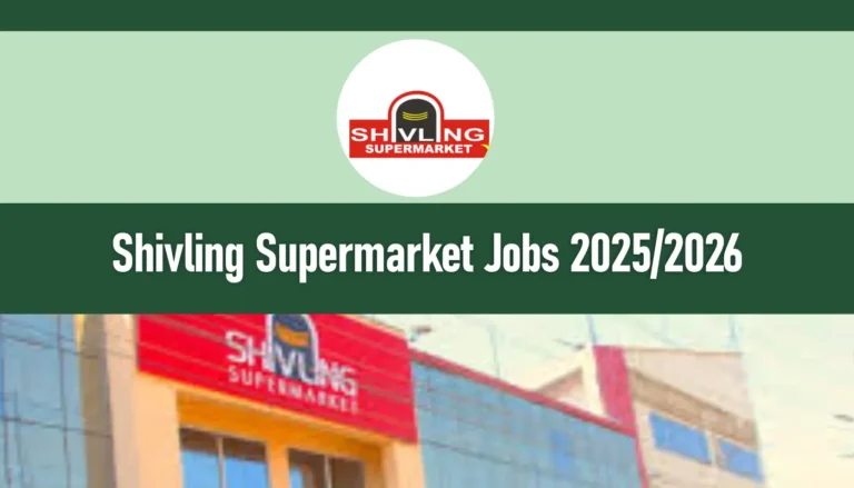 Shivling Supermarkets Jobs 2026/2027 Recruitment Portal