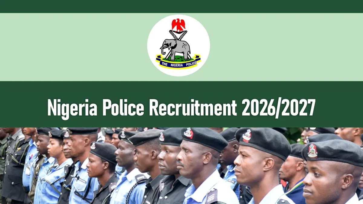 Nigerian Police Force Recruitment 2026/2027 NPF Application Portal