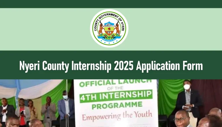 Nyeri County Internship 2026/2027 Application Form, Requirements